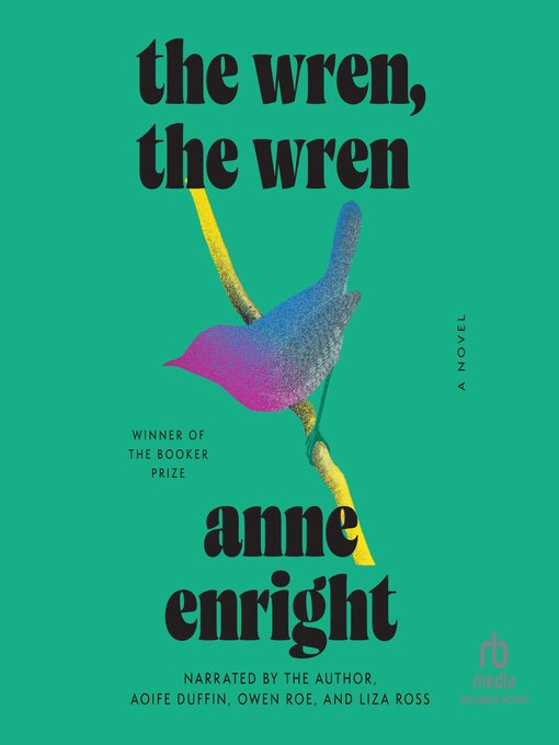 Title details for The Wren, the Wren by Anne Enright - Available